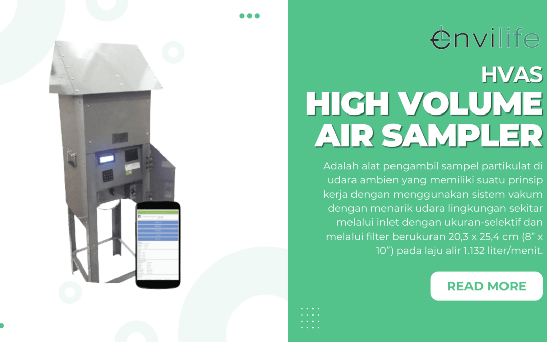 Fungsi dan Cara Kerja High Volume Air Sampler (HVAS)
