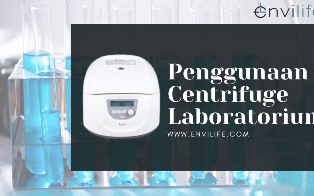 Cara Menggunakan Centrifuge Laboratorium