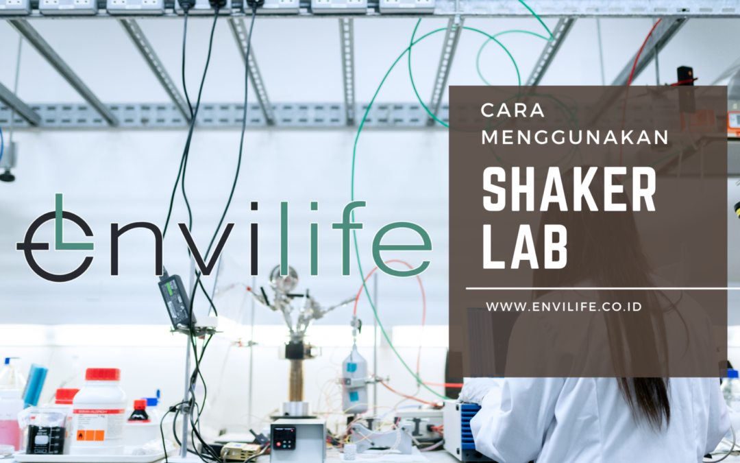 Cara Menggunakan Shaker Laboratorium