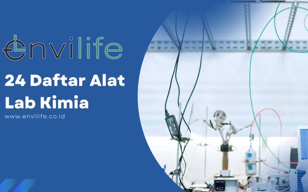 24 Daftar Peralatan Laboratorium Kimia yang Wajib Diketahui