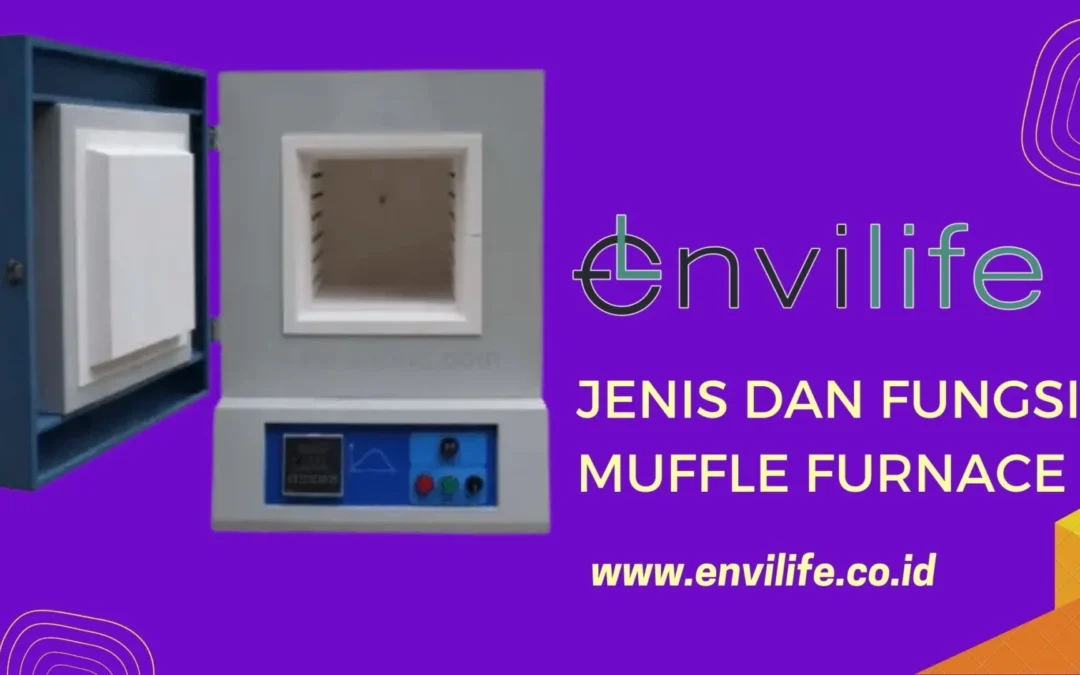 Jenis dan Fungsi Muffle Furnace Laboratorium
