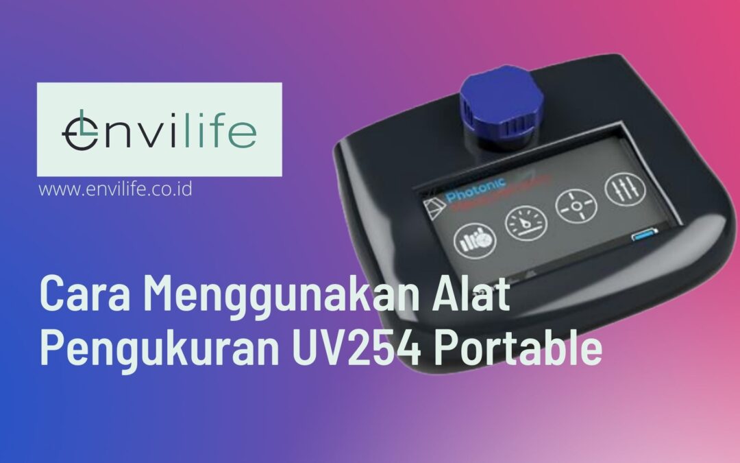 Cara Menggunakan Alat Pengukuran UV254 Portable