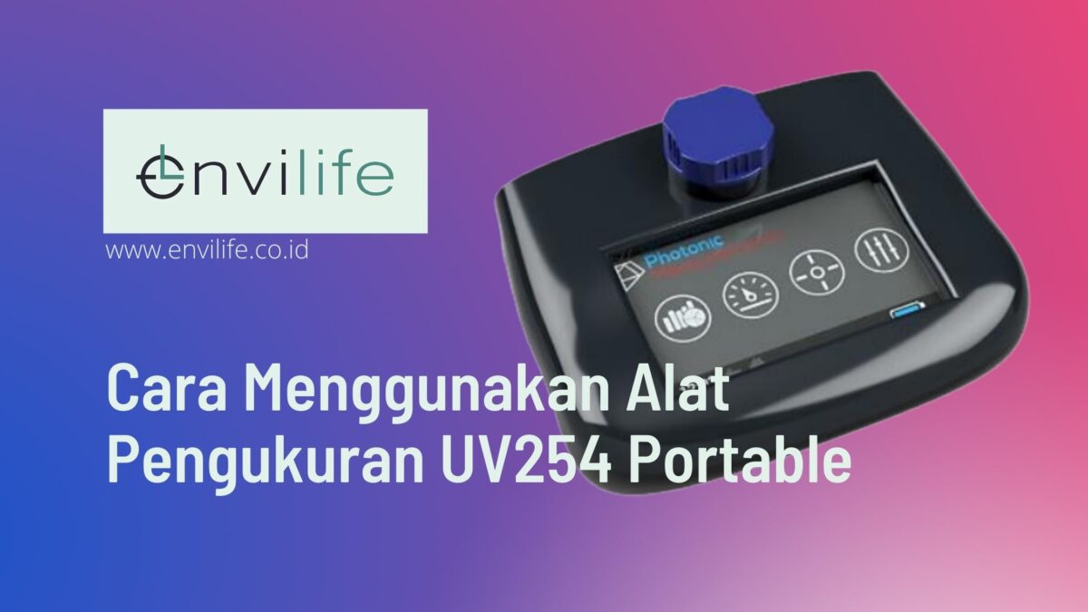 Cara Menggunakan Alat Pengukuran UV254 Portable