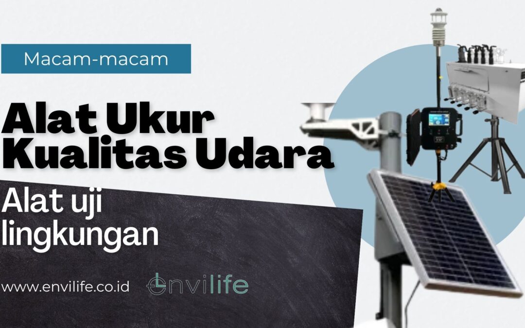 Macam-macam Alat Pengukur Kualitas Udara
