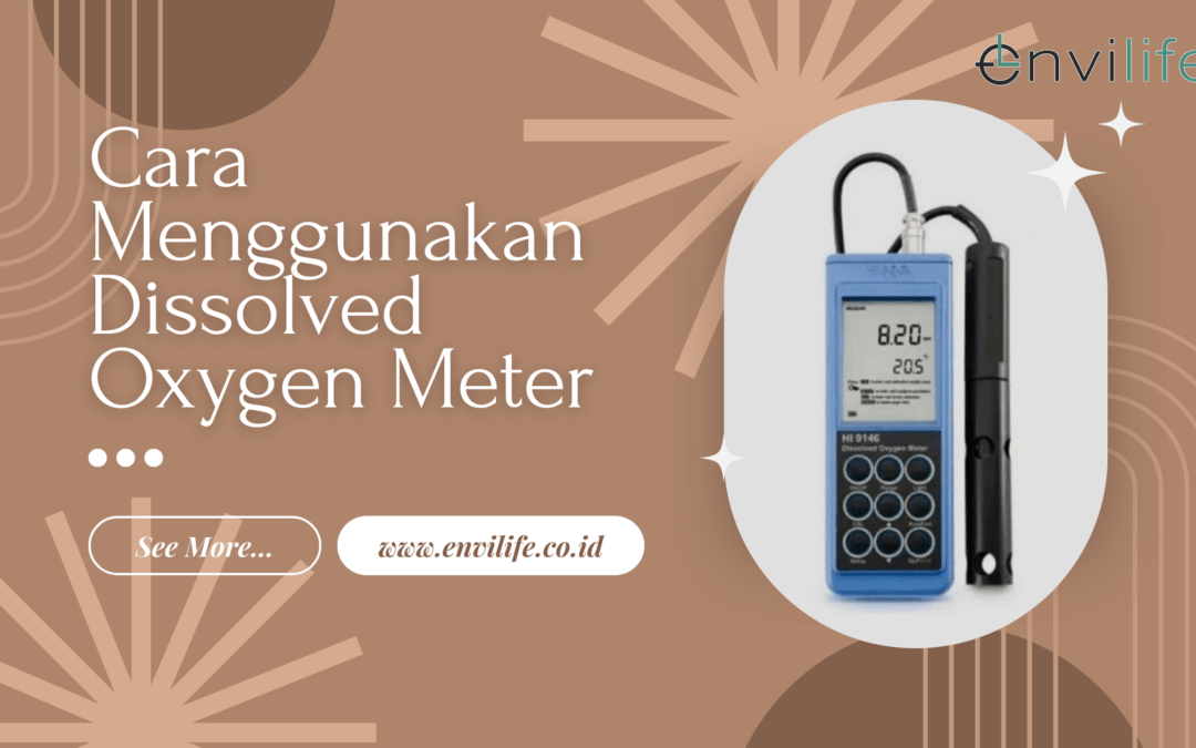 Cara Menggunakan Dissolved Oxygen Meter