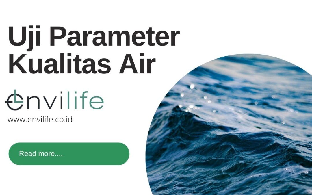 Macam-macam Syarat Uji Parameter Kualitas Air