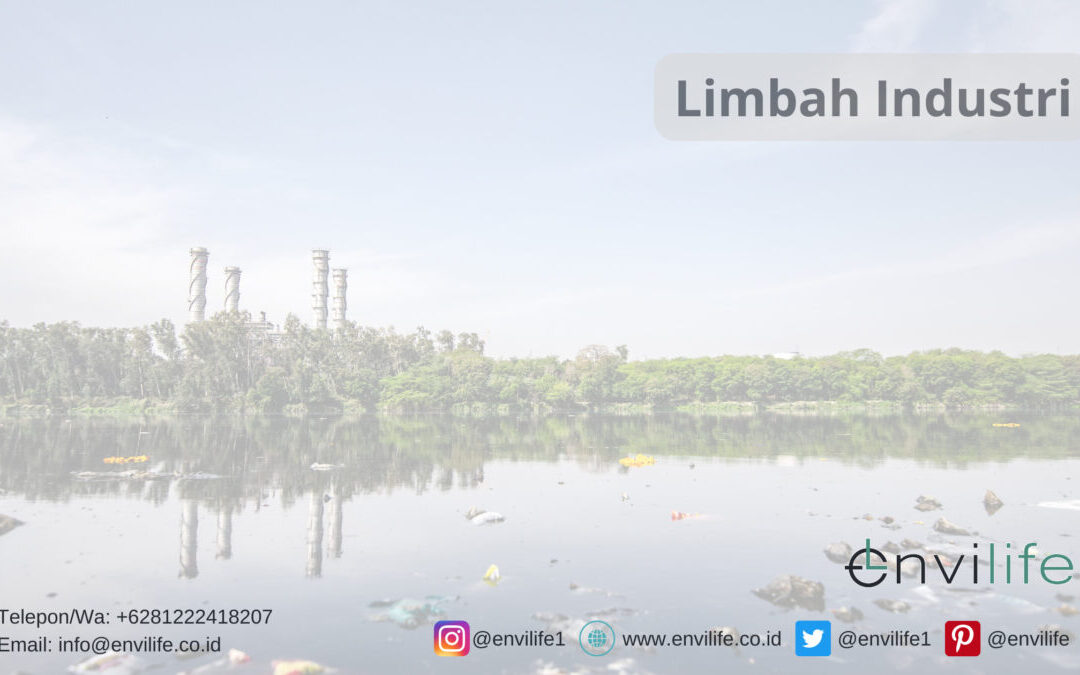 Limbah Industri dan Dampaknya terhadap Lingkungan