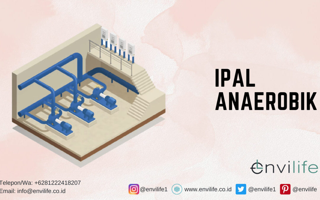IPAL Anaerobik: Kelebihan dan Kekurangan