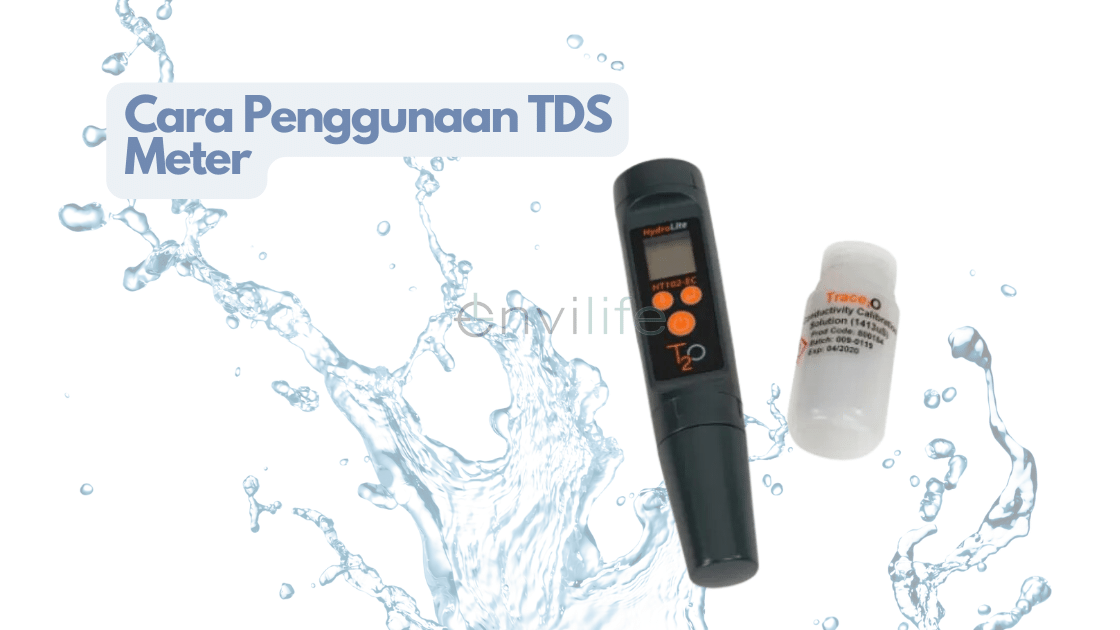 Cara Penggunaan TDS Meter Yang Baik Dan Benar