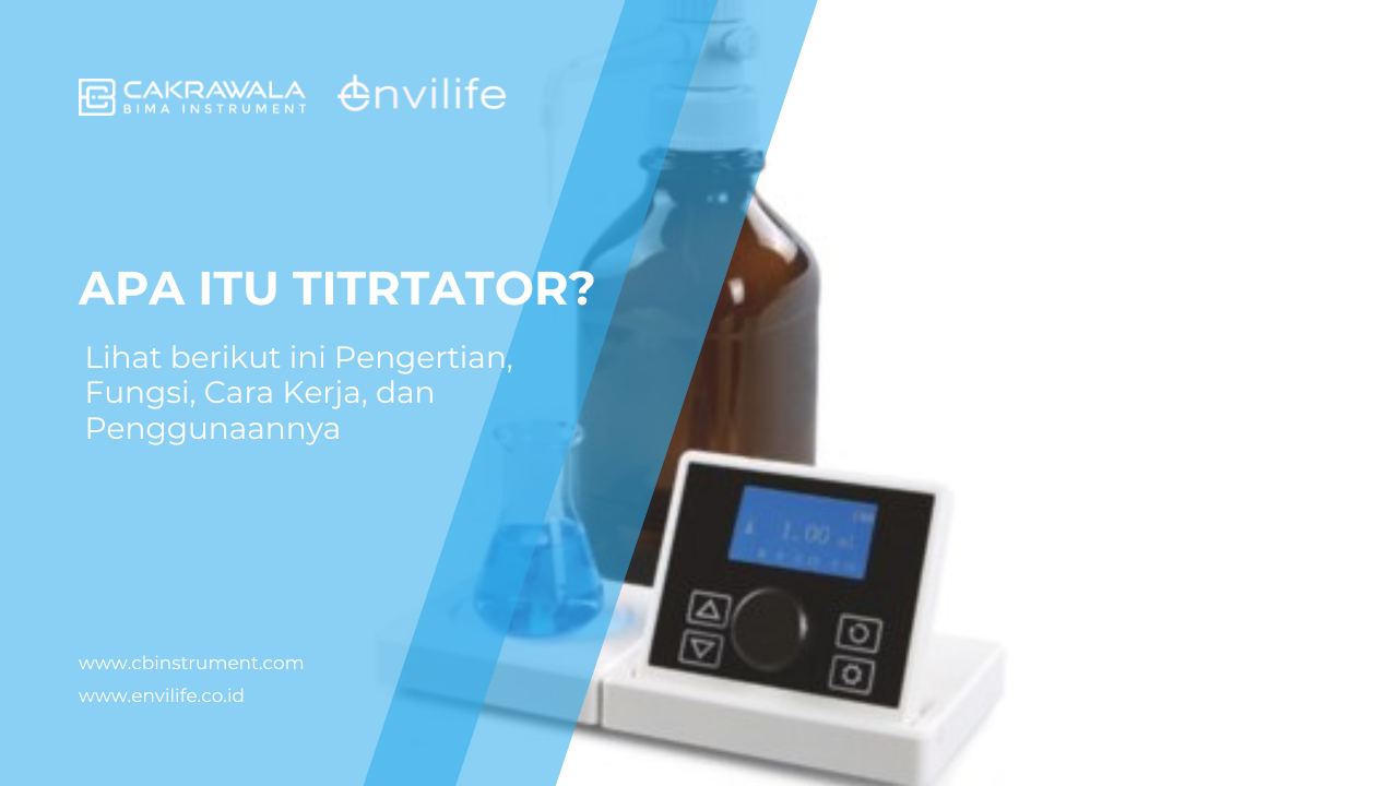 Titrator: Pengertian, Fungsi, Cara Kerja, dan Penggunaannya