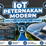 IoT peternakan modern dengan sistem monitoring ternak dan solar panel auto cleaning untuk meningkatkan efisiensi operasional peternakan pintar.