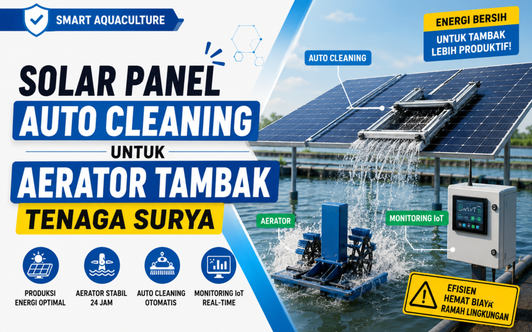 Solar Panel Auto Cleaning untuk Aerator Tambak Tenaga Surya