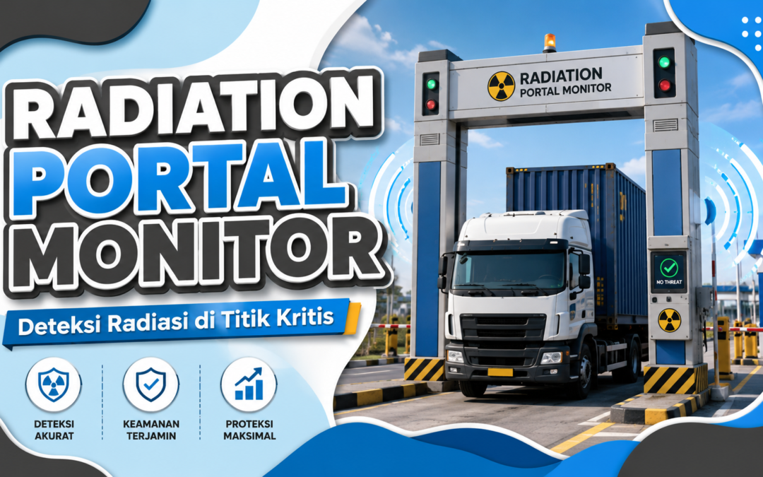 Sejarah RPM: Evolusi Teknologi Monitoring Radiasi