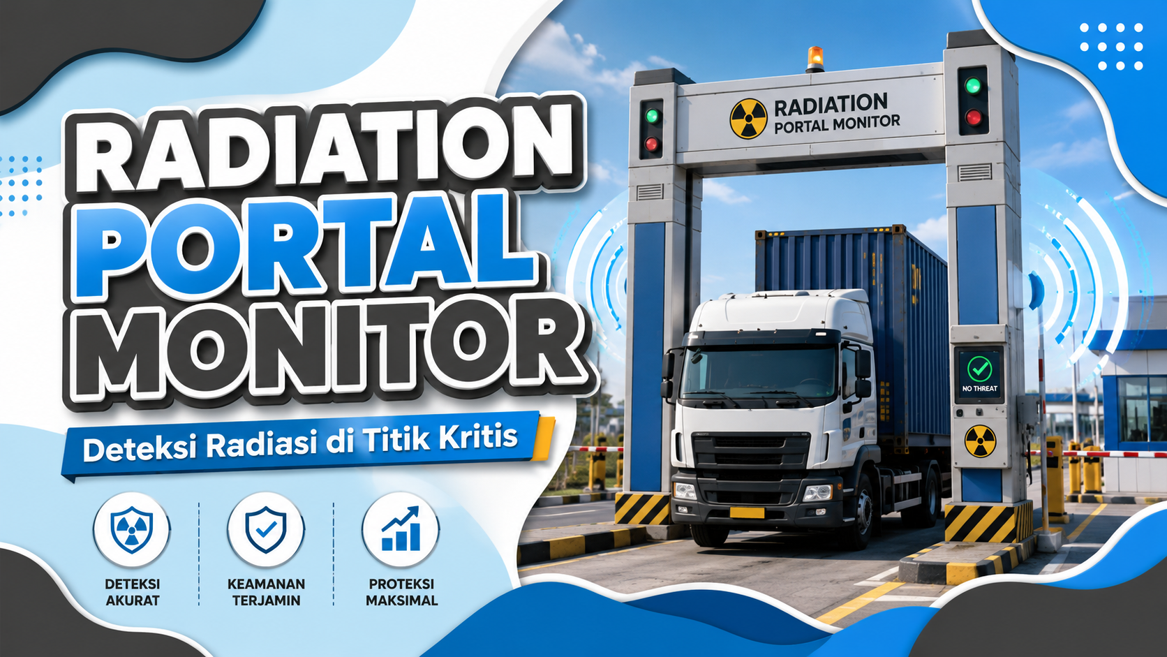 radiation-portal-monitor-rpm-deteksi-radiasi Radiation Portal Monitor (RPM) untuk mendeteksi radiasi pada kendaraan dan cargo